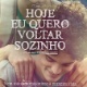 Pôster do filme "Hoje Eu Quero Voltar Sozinho", de Daniel Ribeiro - Divulgação