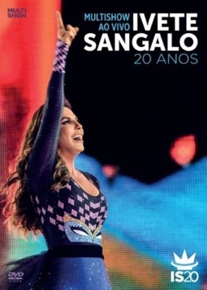 Capa do DVD "Multishow Ao Vivo - Ivete Sangalo 20 anos" - Divulgação