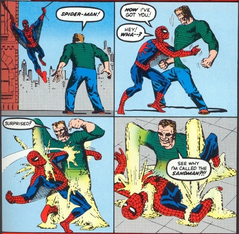 HOMEM DE AREIA (The Amazing Spider-Man #4, 1963) - O fugitivo da prisão William Baker, usando o pseudônimo Flint Marko, termina numa praia onde são conduzidos testes nucleares. A radiação contamina suas células que reagem com a areia e o modificam a nível molecular, tornando-se um ser feito de areia. Ele fazia parte do Sexteto Sinistro nos quadrinhos, mas estará ausente da versão para o cinema - Reprodução