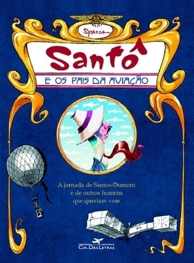 Reprodução - "Santô - E os pais da aviação", de Spaca, sobre Santos Dumont