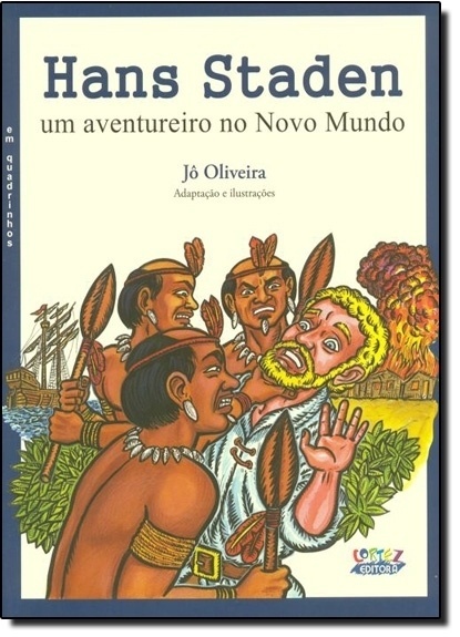 Reprodução - HQ Hans Staden - Um Aventureiro no Novo Mundo, de Jô Oliveira