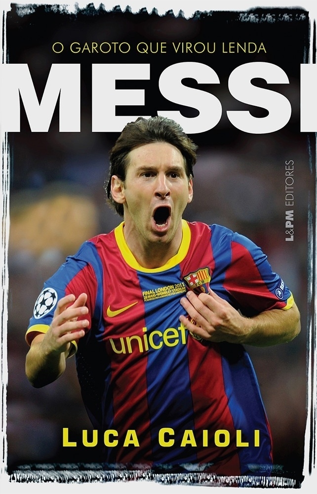 Capa do livro "Messi - O Garoto que Virou Lenda", de Luca Caioli - Reprodução