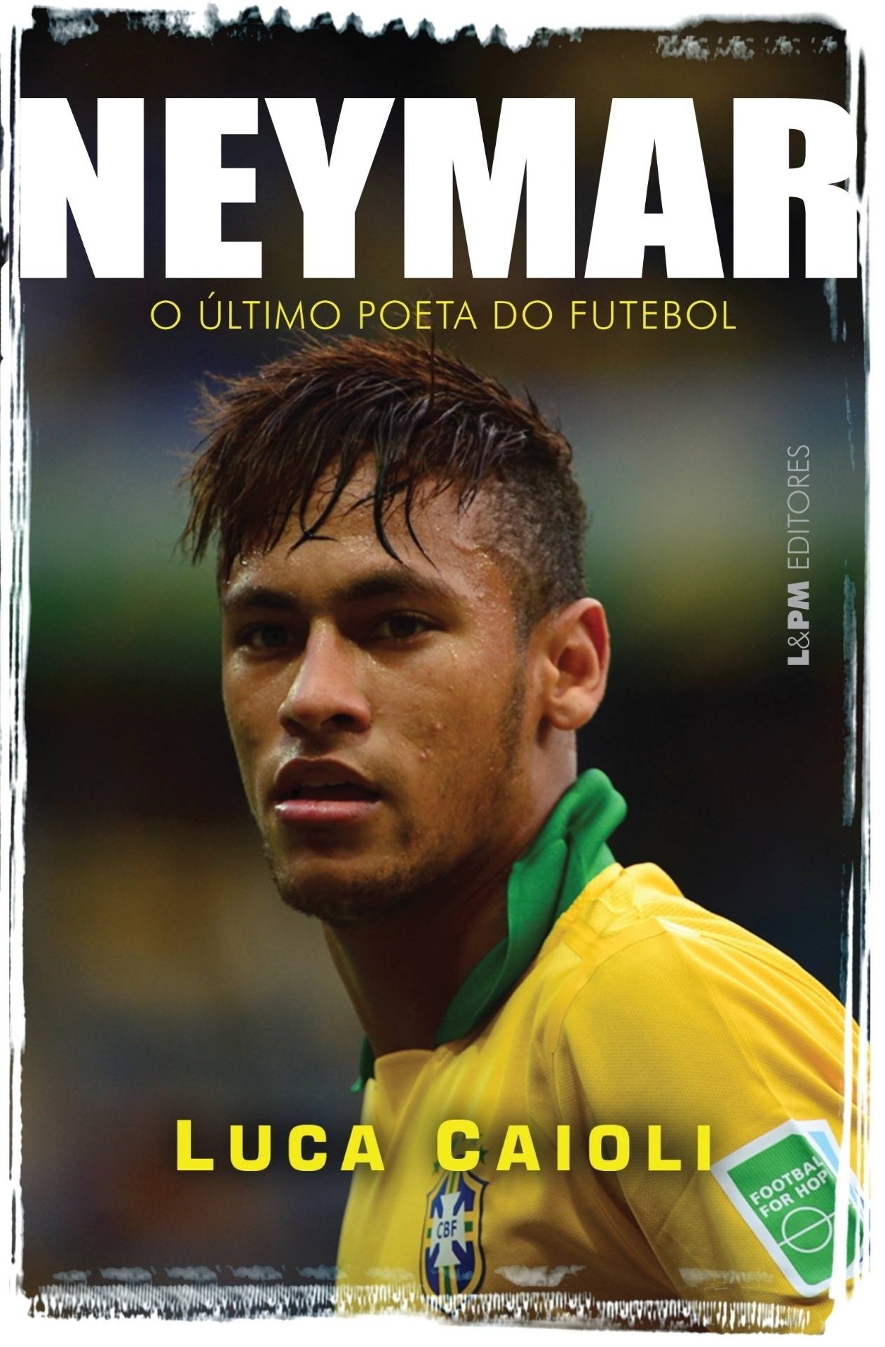 Capa do livro "Neymar - O Último Poeta do Futebol", de Luca Caioli - Reprodução