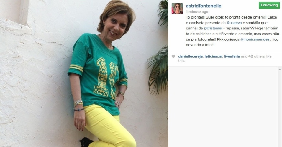 17.jun.2014 - Astrid Fontenelle já está pronta para o jogo do Brasil desta terça-feira. "To pronta!!! Quer dizer, to pronta desde ontem!!", escreveu! 