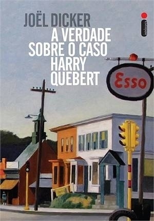 Capa do livro "A Verdade Sobre o Caso Harry Quebert", de Joël Dicker - Divulgação
