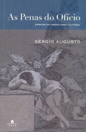 Capa do livro "As Penas do Ofício", de Sérgio Augusto - Divulgação
