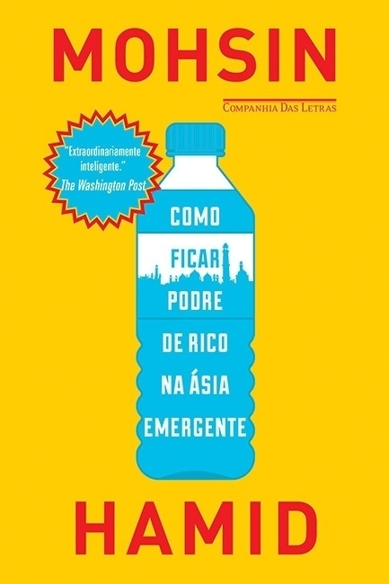 Capa do livro "Como Ficar Podre de Rico na Ásia Emergente", de Mohsin Hamid - Divulgação
