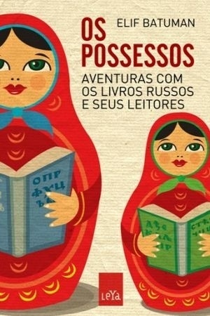Capa do livro "Os Possessos", de Elif Batuman - Divulgação