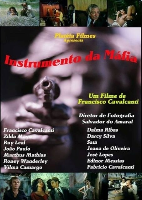 Cartaz do filme "Instrumento da Máfia", último filme de Chico Cavalcanti - Reprodução