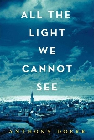 "All the Light We Cannot See", de Anthony Doerr (ficção) - Divulgação