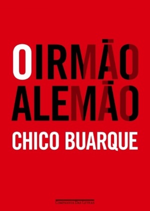 "O Irmão Alemão", romance de Chico Buarque - Reprodução - Reprodução