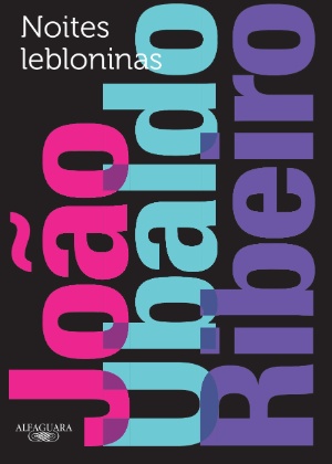 Capa de "Noites Lebloninas", obra inacabada de João Ubaldo Ribeiro - Divulgação - Divulgação