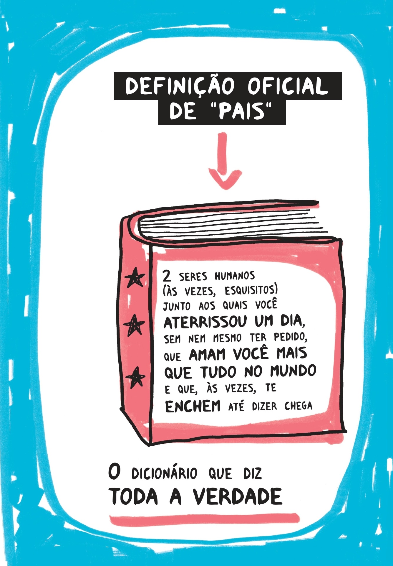 "O Livro que Explica Tudo Sobre Seus Pais (Por Que Eles Obrigam Você a Comer Legumes e Tudo Mais)" - Divulgação