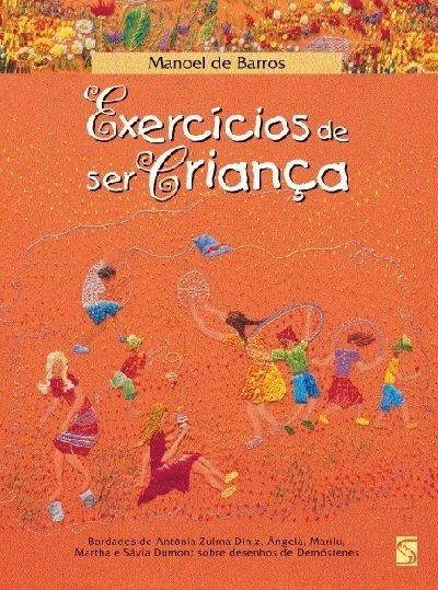 Capa do livro "Exercícios de Ser Criança" (2000), de Manoel de Barros - Divulgação