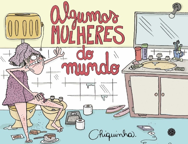 Capa do livro "Algumas Mulheres do Mundo", da cartunista Chiquinha - Divulgação