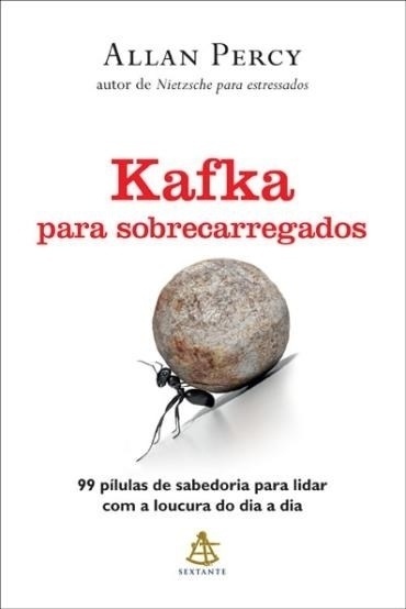 Capa de "Kafka para os Sobrecarregados - 99 Pílulas de Sabedoria para Lidar com a Loucura do Dia a Dia" - Divulgação