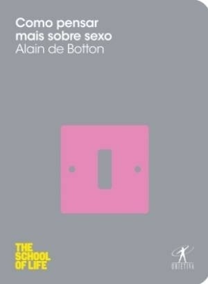 Capa de "Como Pensar Mais Sobre Sexo" - Divulgação