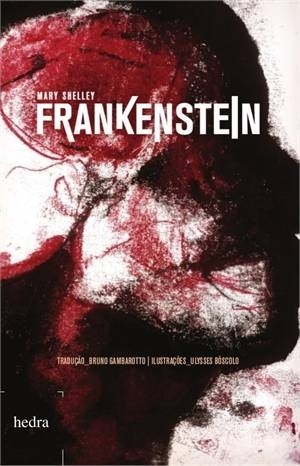 Capa do livro "Frankenstein" - Mary Shelley - Divulgação