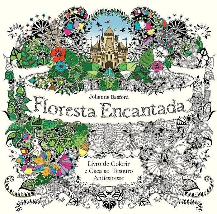 O livro "Floresta Encantada", de Johanna Basford, que vendeu mais de 109 mil exemplares em abril - Divulgação