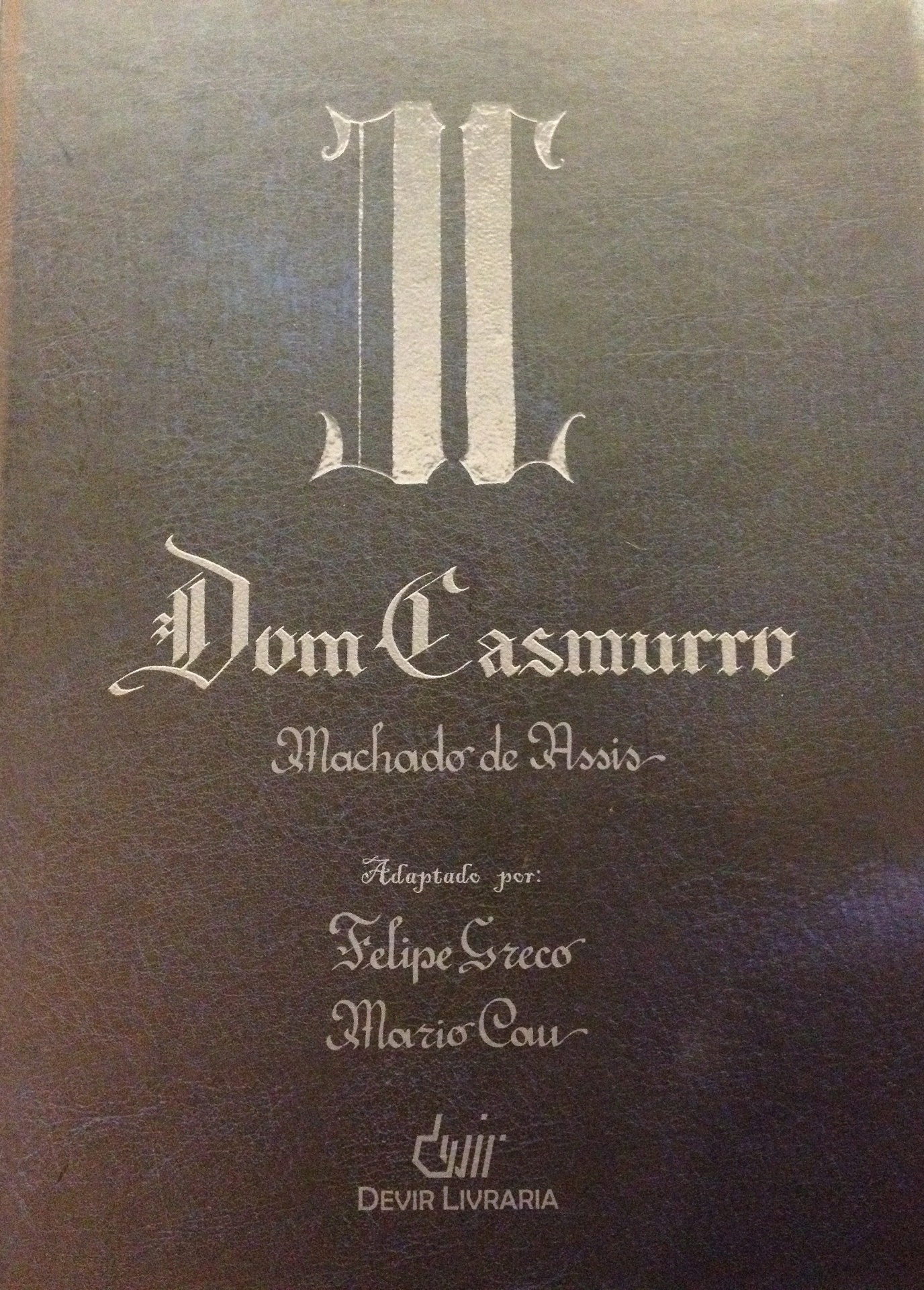 HQ de "Dom Casmurro", publicado originalmente em 1899 pelo escritor Machado de Assis (1839-1908) - Reprodução