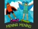 Episódio Menina Menino