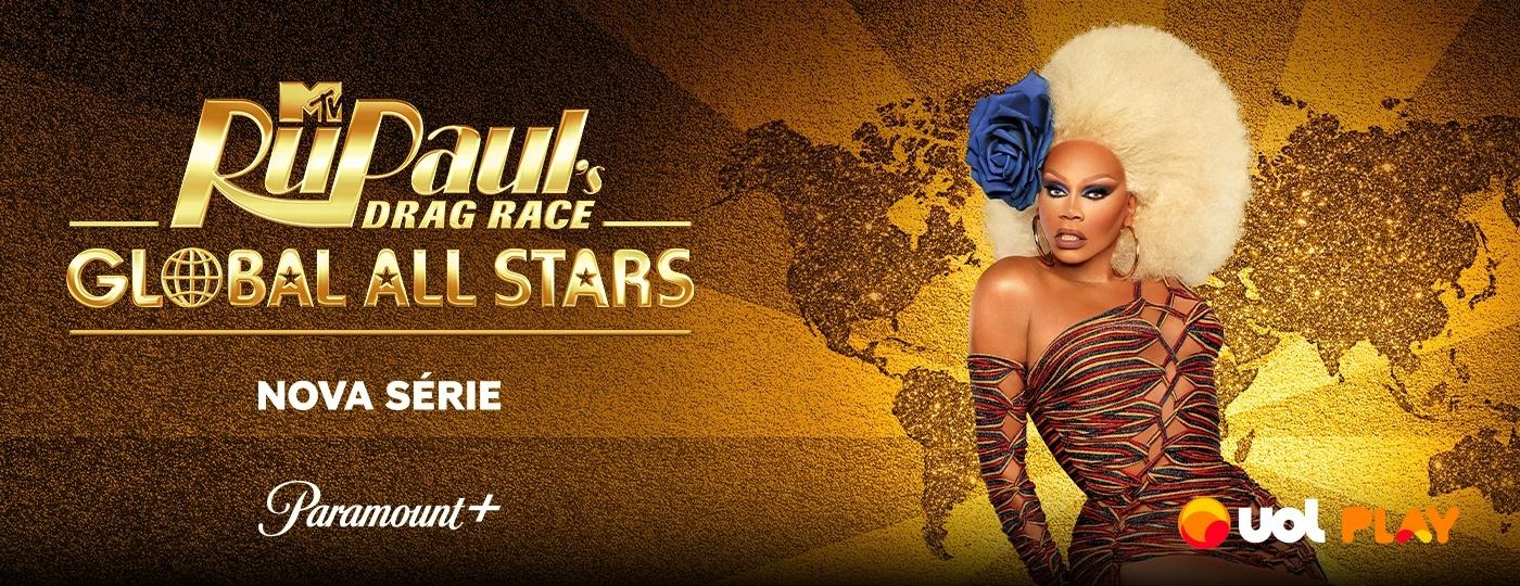 RuPaul"s Drag Race: Global All Stars. Vem aí a maior competição Drag do mundo! - uol play