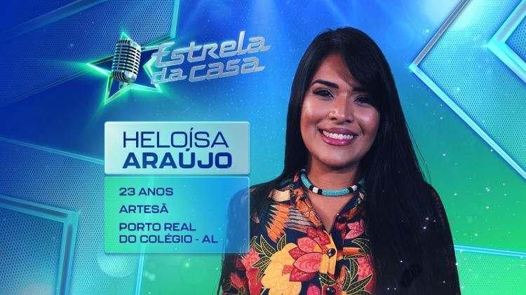 Estrela da Casa: Heloísa Araújo é uma das participantes do programa Estrela da Casa: Heloísa Araújo é uma das participantes do programa