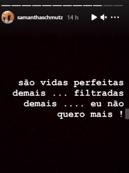 Story de Samantha Schmütz criticando "vidas perfeitas" - Reprodução/Instagram - Reprodução/Instagram