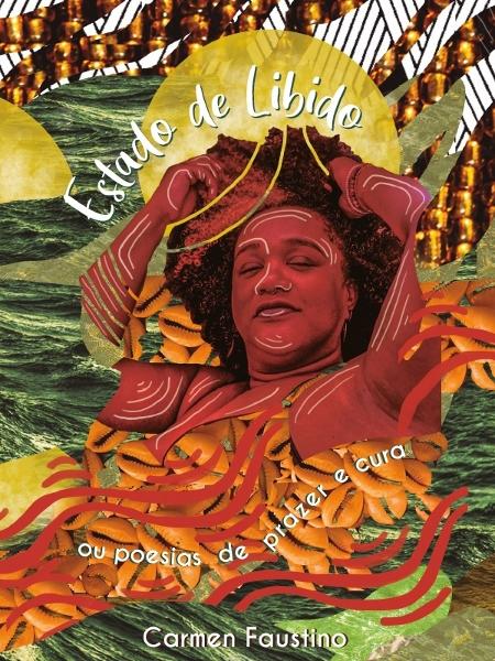 Capa do livro "Estado de Libido - ou poesias de prazer e cura", de Carmen Faustino - Isabela Alves