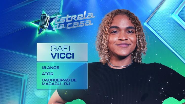 Estrela da Casa: Gael Vicci é um dos participantes Estrela da Casa: Gael Vicci é um dos participantes