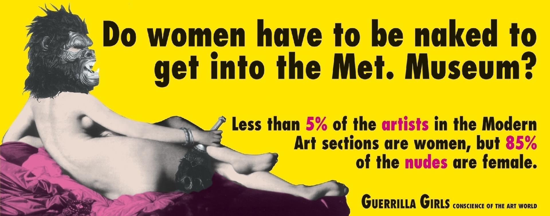 Guerrilla Girls, "As mulheres precisam estar nuas para entrar no Metropolitan Museum?" (1989) - Guerrilla Girls