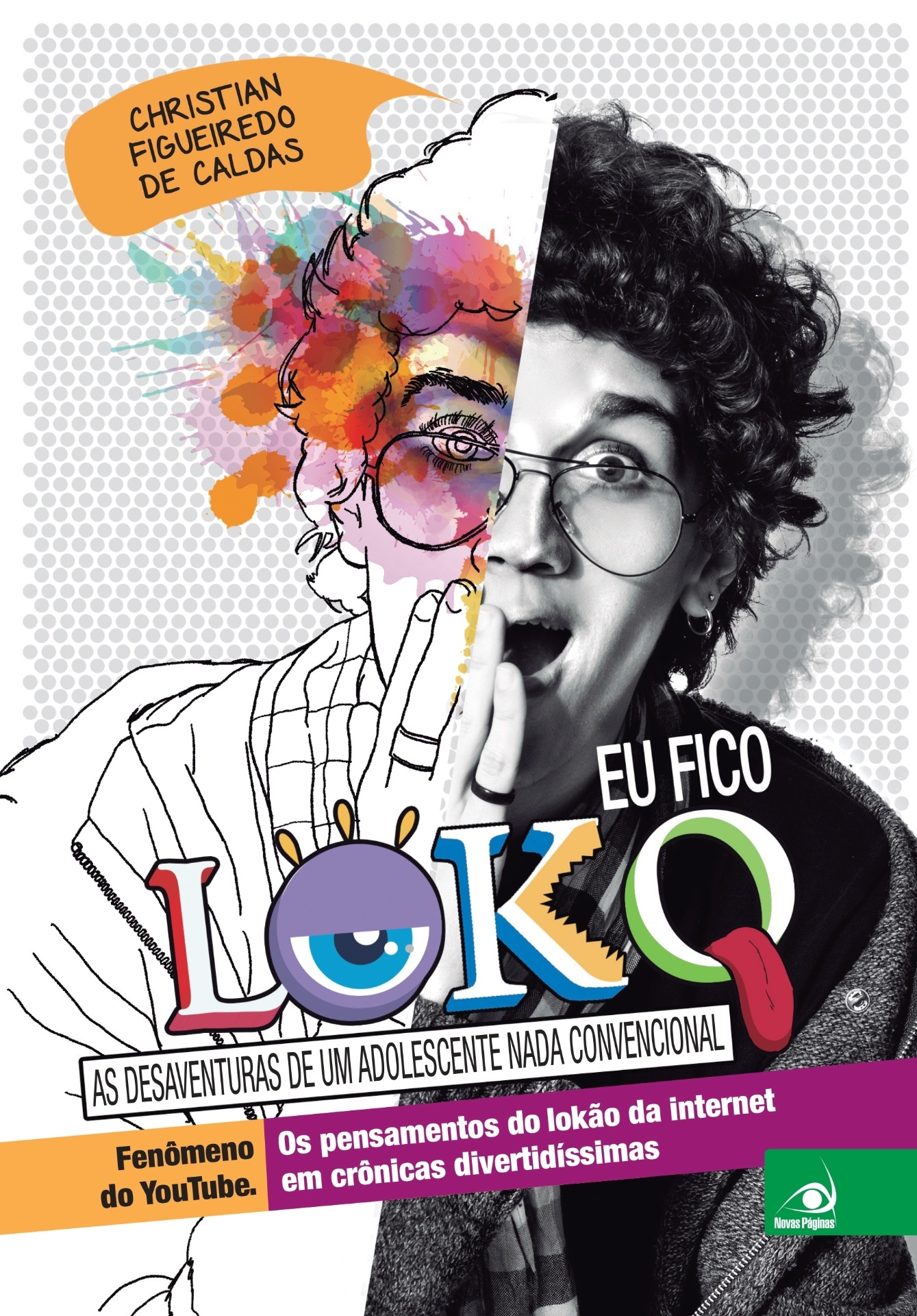 "Eu Fico Loko" é o primeiro livro de Christian Figueiredo e leva o mesmo nome do canal dele no YouTube - Divulgação