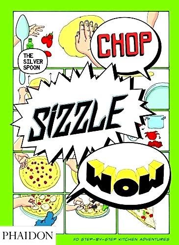 Capa do livro "Chop, Sizzle, Wow: The Silver Spoon Comic Cookbook", com mais de 50 receitas ilustradas em formato de quadrinhos pelo artista italiano Adriano Rampazzo - Reprodução