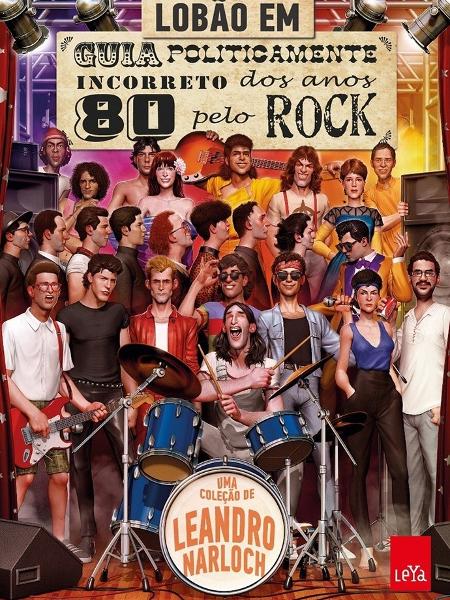 “Guia Politicamente Incorreto dos Anos 80 pelo Rock”, Lobão (editora Leya) 496 páginas. R$ 59,90 - Divulgação - Divulgação