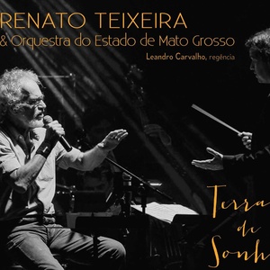 Capa do CD "Terra dos Sonhos" de Renato Teixeira - Divulgação - Divulgação