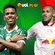 Saiba onde assistir Palmeiras X Red Bull Bragantino