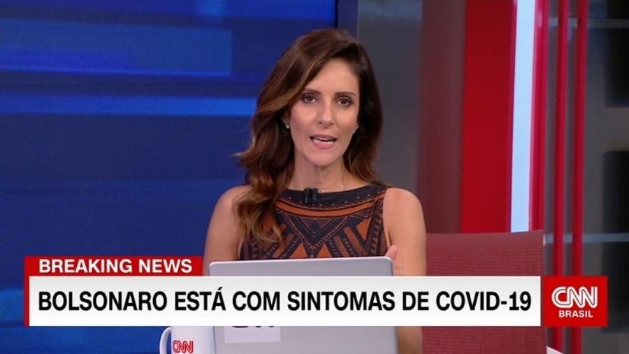 Monalisa Perrone informa na CNN Brasil que o presidente Bolsonaro apresentou sintomas de covid-19 - Reprodução