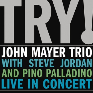 Capa do disco "Try!", de John Mayer Trio - Divulgação - Divulgação
