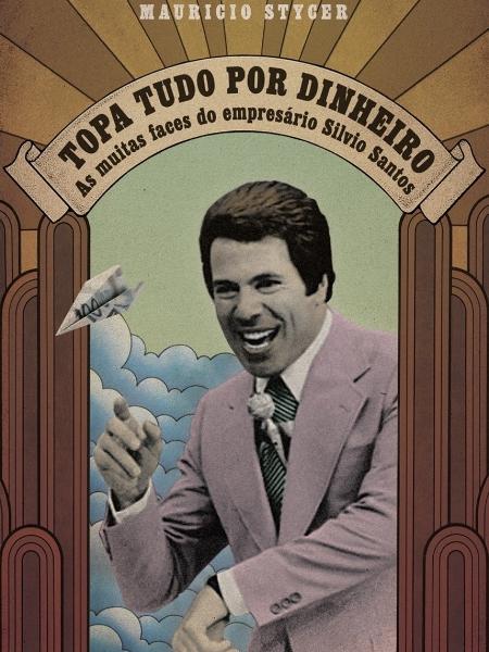 Capa do livro "Topa Tudo Por Dinheiro", de Mauricio Stycer - Divulgação - Divulgação