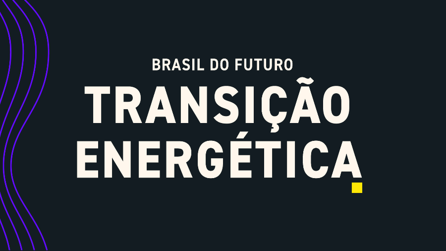 Evento "Brasil do Futuro - Transição Energética"