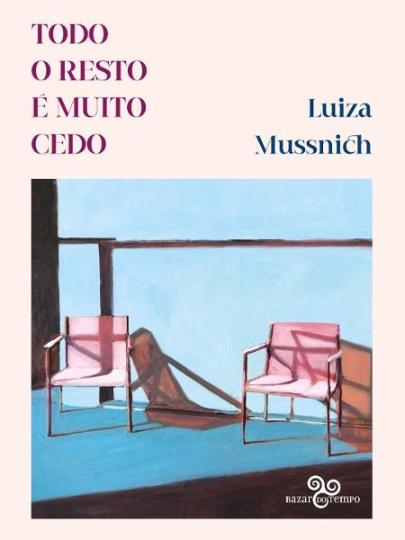 "Todo resto é muito cedo", de Luiza Mussnich, sai pela cuidadosa editora Bazar do Tempo e será lançado em São Paulo no dia 1º de outubro, na Livraria da Travessa de Pinheiros, às 19h.