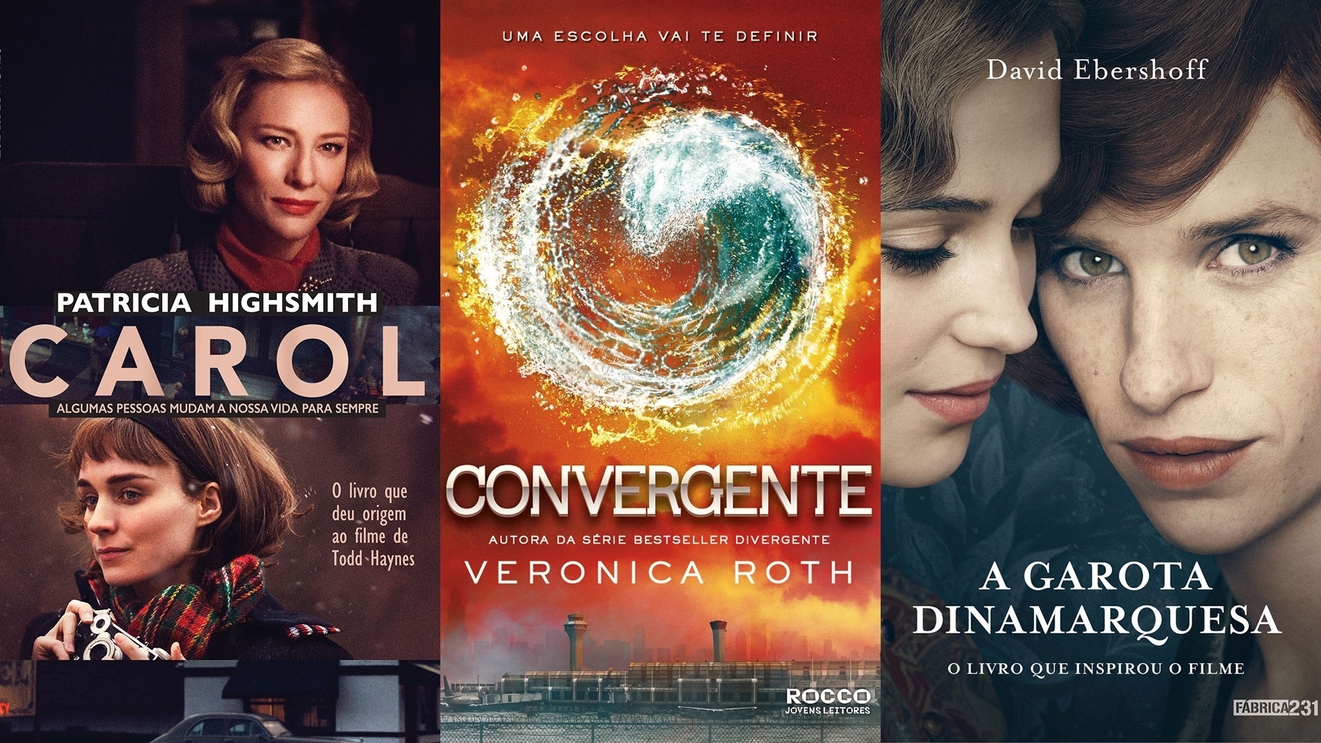 Montagem com capas dos livros "Carol", "Convergente" e "A Garota Dinamarquesa" - Divulgação