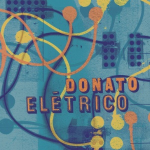 "Donato Elétrico" - Divulgação - Divulgação