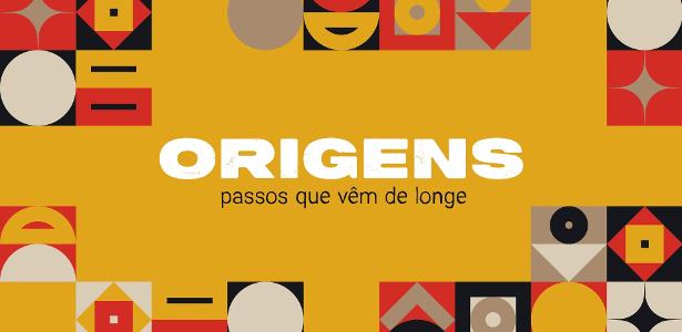 Origem: passos que vêm de longe