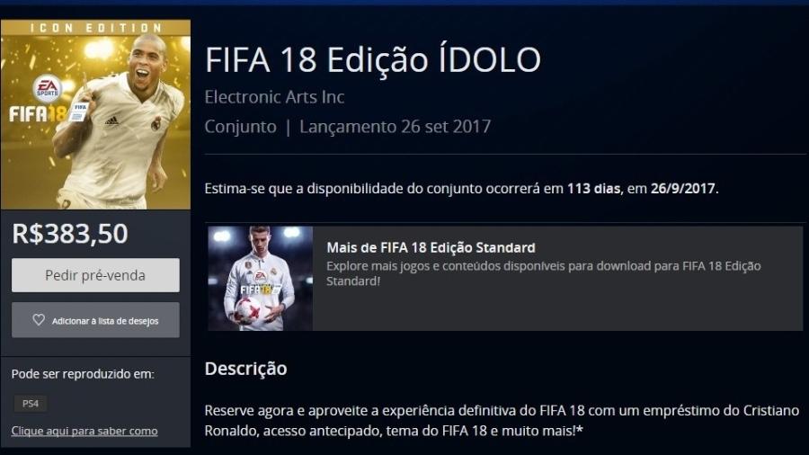 Edição Ídolo de "FIFA 18" no PS4 sai por mais de R$ 40 do que no PC e Xbox One - Reprodução