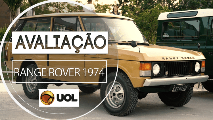 1º utilitário esportivo de luxo | Range Rover 1974 abriu estrada para SUVs de luxo; assista avaliação