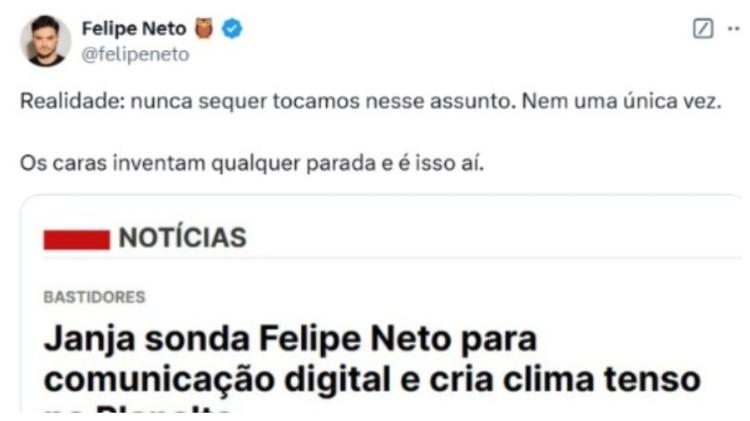 Felipe Neto negou ter sido convidado por Janja para integrar o governo