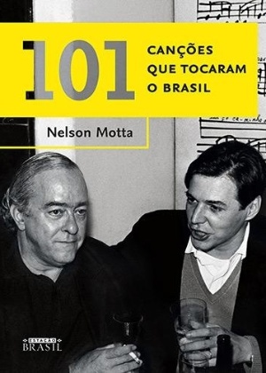 Capa do livro "101 Canções que Tocaram o Brasil", de Nelson Motta - Divulgação - Divulgação