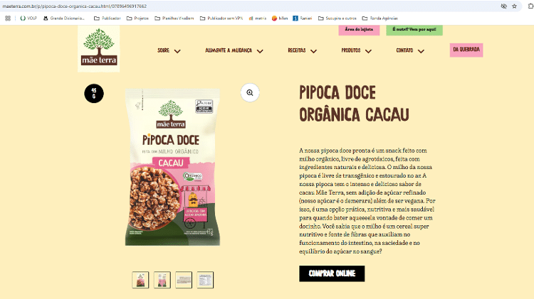 Reprodução do site https://www.maeterra.com.br/p/pipoca-doce-organica-cacau.html/07896496917662 Reprodução do site https://www.maeterra.com.br/p/pipoca-doce-organica-cacau.html/07896496917662