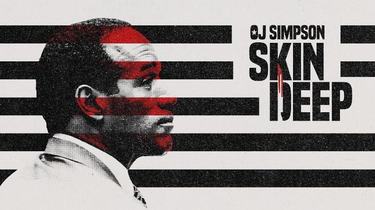 O documentário 'O.J. Simpson: Skin Deep' discute as tensões raciais acirradas pelo julgamento